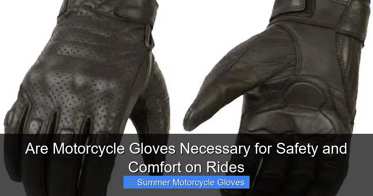 Are Motorcycle Gloves Necessary for Safety and Comfort on Rides