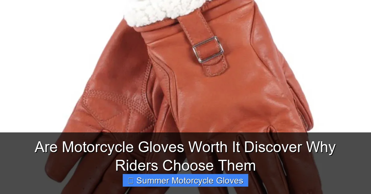 Are Motorcycle Gloves Worth It Discover Why Riders Choose Them