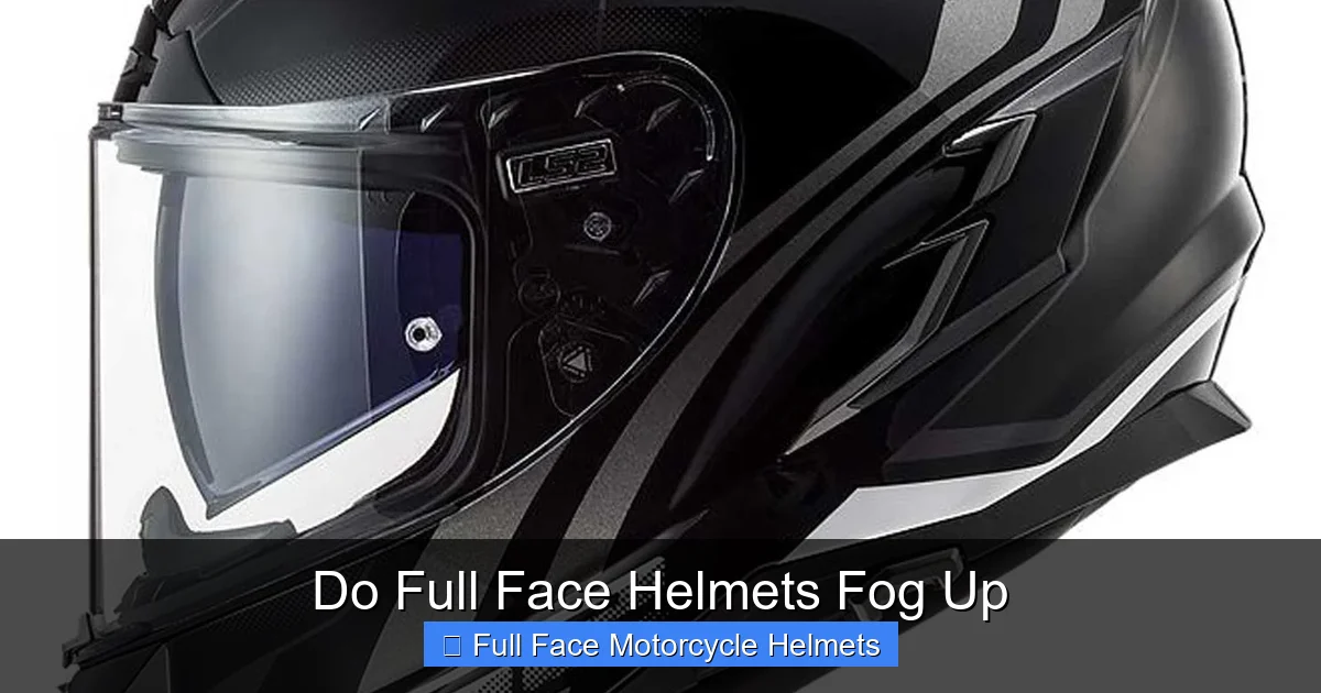 Do Full Face Helmets Fog Up