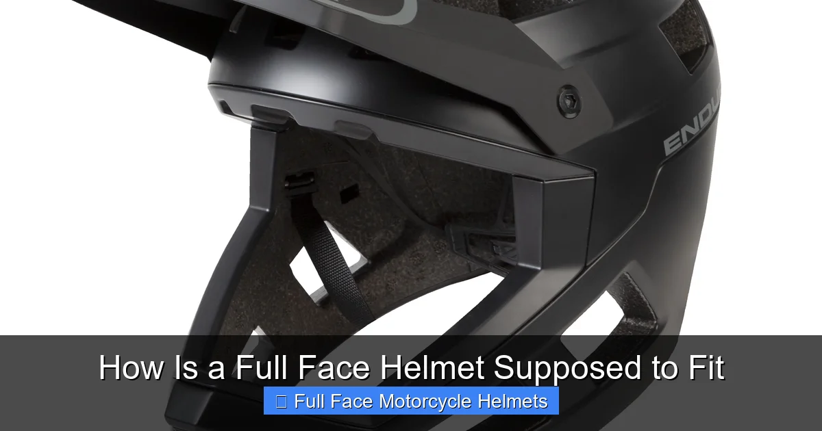 How Is a Full Face Helmet Supposed to Fit