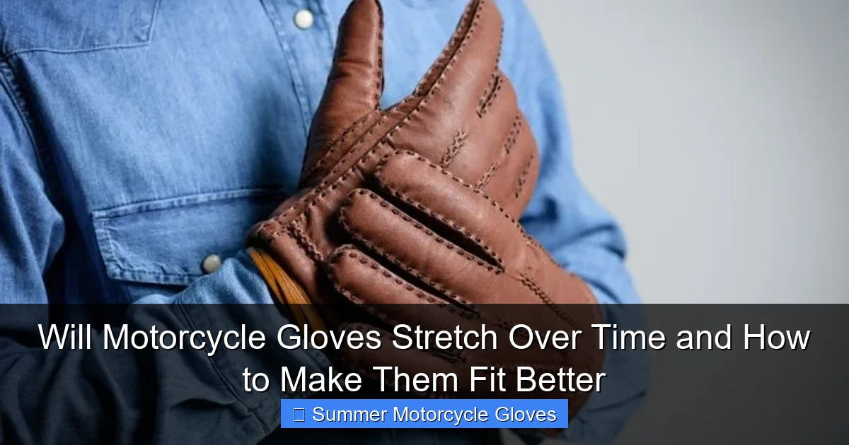Will Motorcycle Gloves Stretch Over Time and How to Make Them Fit Better